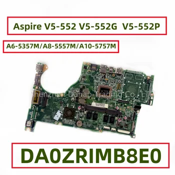 Acer Aspire V5-552 V5-552G V5-552P Laptop Anakart A6 A8 A10 CPU 4GB RAM DA0ZRIMB8E0 NBMDQ11001 NBMBM11004 DDR3