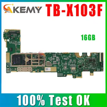 Anakart Çalışma ince 100 % test İçin Lenovo Tab 3 10 Artı TB-X103F TB-X103 X103F tablet pc 16GB