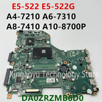 DA0ZRZMB6D0 Orijinal Acer Aspire E15 E5-522 E5-522G laptop Anakart A4-7210 A6-7310 A8-7410 A10-8700P Testi Mükemmel
