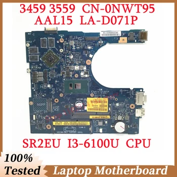 DELL 3459 3559 için CN-0NWT95 0NWT95 NWT95 İle SR2EU I3-6100U CPU AAL15 LA-D071P Laptop Anakart 100 % Tam Test İyi Çalışıyor