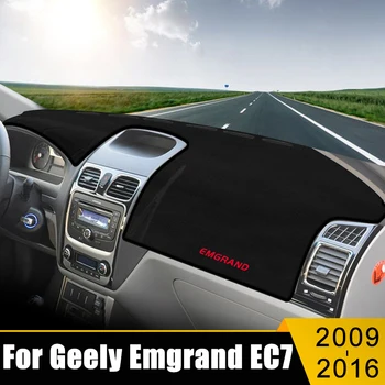 Geely Emgrand için EC7 EC715 EC718 2009 2010 2011 2012 2013 2014 2015 2016 Araba Dashboard Kapak Önlemek ışıklı çerçeve Anti-uv Halı Mat
