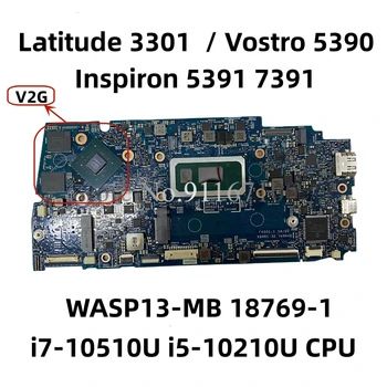Shelı Dell Latitude 3301 Vostro 5390 5391 7391 İçin Laptop Anakart ı7-10510U ı5-10210U CPU 8GB-RAM V2G GPU