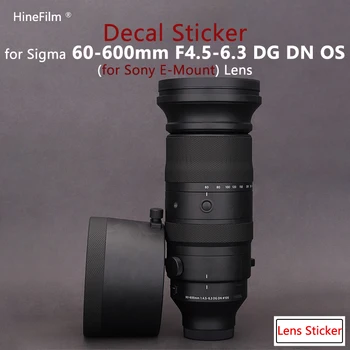 sigma 60-600mm F4.5-6.3 DG DN OS Sony E Dağı Lens Koruyucu çıkartma kaplama 60 600 lens etiketi Anti-scratch Çözgü Kapağı